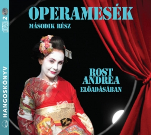 Tótfalusi István Operamesék 2. rész - hangoskönyv  Rost Andrea előadásában  Hungarian Audio Book CD ( 9789630978798)