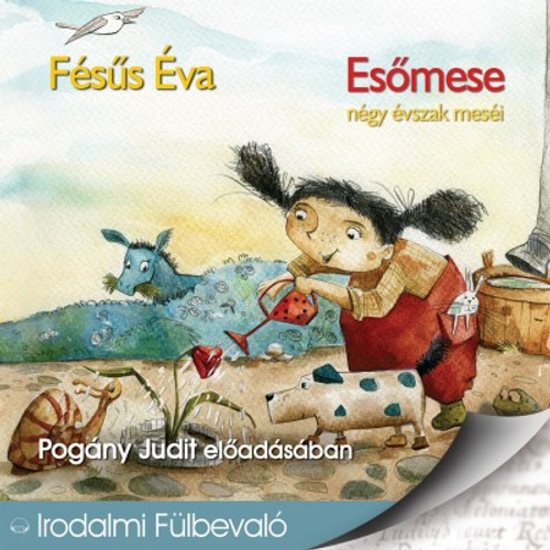 Fésűs Éva Esőmese - hangoskönyv  Pogány Judit előadásában  Hungarian Audio Book CD (9789630977135)