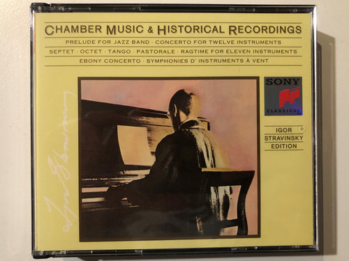 Igor Stravinsky Edition: Chamber Music & Historical Recordings: Vol. VII - Preludium For Jazz Band; Concertino For 12 Instruments; Septet; Octet; Tango; Pastorale; Ragtime For 11 Instruments / Sony Classical 2x Audio CD 1991 / SM2K 46 297