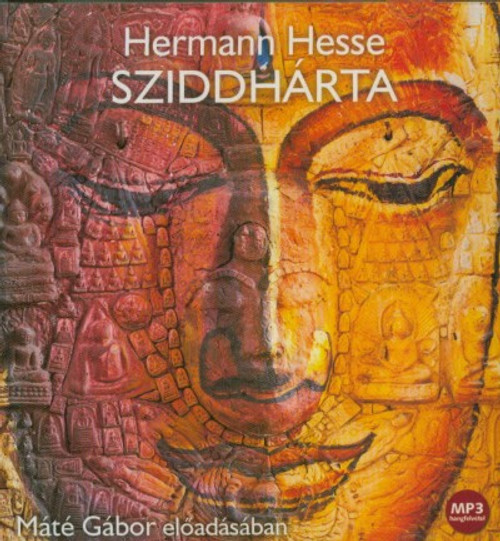 Hermann Hesse Sziddhárta - hangoskönyv  Máté Gábor előadásában  Hungarian Audio Book CD (9789630955935)