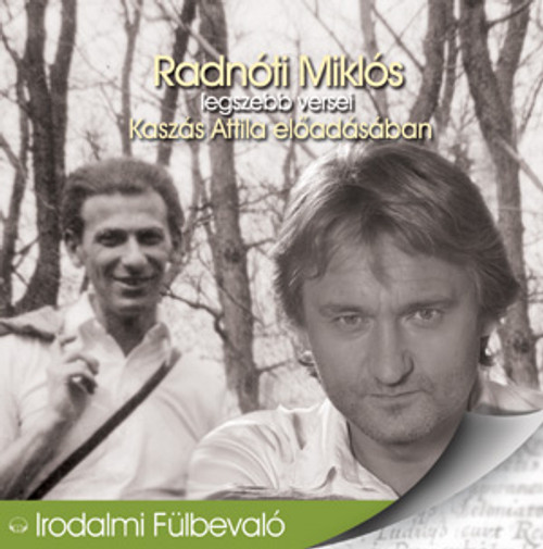 Radnóti Miklós Radnóti Miklós legszebb versei - hangoskönyv  Kaszás Attila előadásában  Hungarian Audio Book CD ( 978963096222) 