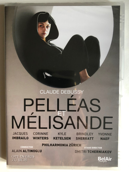 DEBUSSY: Pelleas Et Melisande / Opera in five acts / Libretto by CLAUDE DEBUSSY / PHILHARMONIA ZURICH / ADDITIONAL CHOIR OPERA HOUSE ZURICH / Conductor ALAIN ALTINOGLU / Chorus Master JÜRG HÄMMERLI / DVD (3760115301573)