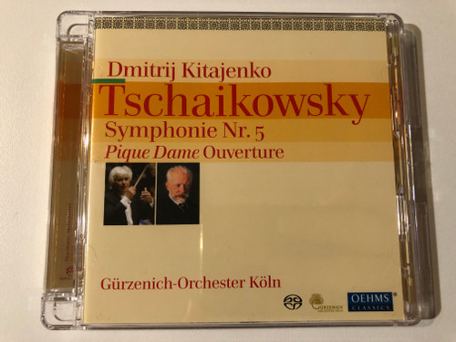 Dimitrij Kitaenko - Tschaikowsky: Symphony Nr. 5 : Pique Dame Overture - Gürzenich-Orchester Köln / Oehms Classics Hybrid Disc 2011 / OC 667