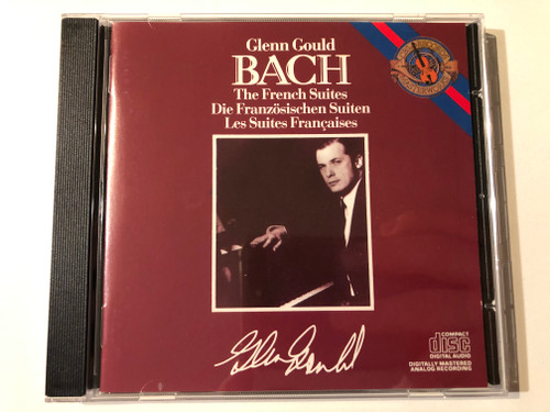 Glenn Gould – Bach: The French Suites = Die Französischen Suiten = Les Suites Françaises / CBS Masterworks Audio CD / MK 42267 