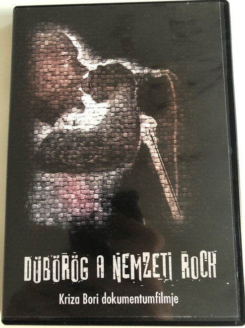 DÜBÖRÖG A NEMZETI ROCH  Kriza Bori dokumentumfilmje  Audio Magyar  DÜBÖRÖG A NEMZETI ROCK, dokumentumfilm, 2007  DVD Video