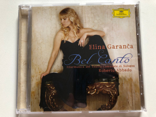 Elīna Garanča: Bel Canto - Filarmonica Del Teatro Comunale Di Bologna, Roberto Abbado / Deutsche Grammophon Audio CD 2009 / 477 7460