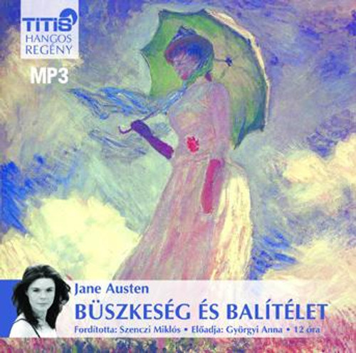 Jane Austen Büszkeség és balítélet - hangoskönyv  Titis Tanácsadó Kft.  Hungarian Audio Book  MP3 CD (9789638809995)