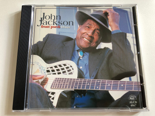 John Jackson – Front Porch Blues / Alligator Records Audio CD 1999 / ALCD 4867