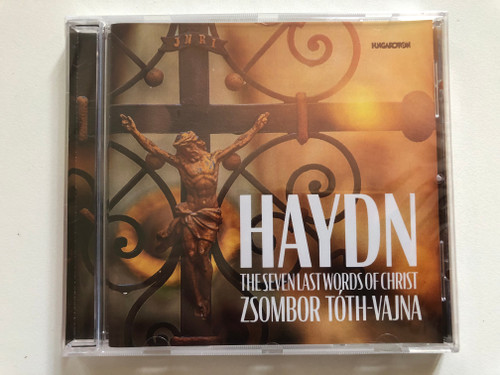 Haydn: The Seven Last Words Of Christ - Zsombor Toth-Vajna / Hungaroton Audio CD 2022 / HCD 32867