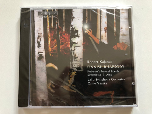 Robert Kajanus: Finnish Rhapsody (Kullervo's Funeral March, Sinfonietta, Aino) - Lahti Symphony Orchestra, Osmo Vänskä / BIS Audio CD 2004 / BIS-CD-1223 (7318590012239)