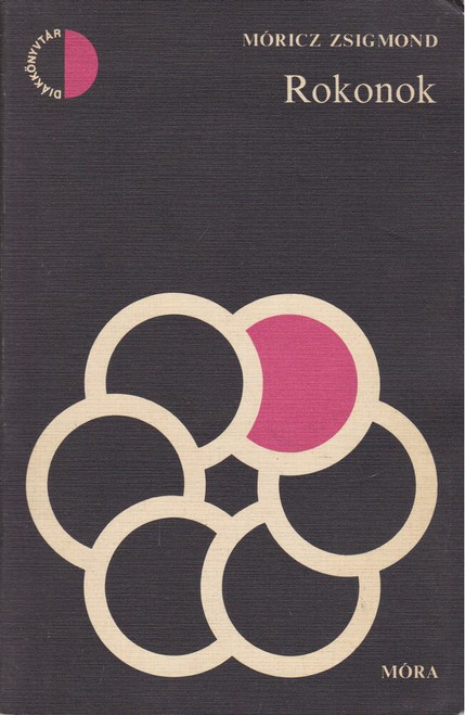 Rokonok  AUTHOR MÓRICZ ZSIGMOND  Móra Ferenc Könyvkiadó 1982  Paperback (9631129802)