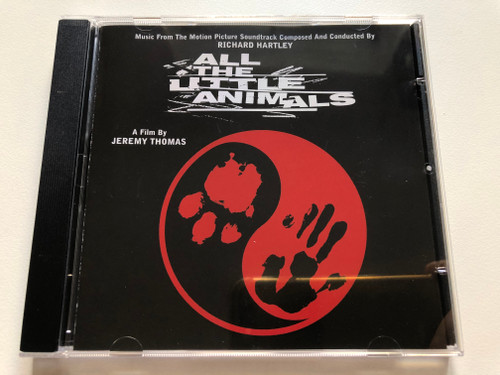 All The Little Animals - Music From The Motion Picture Soundtrack Composed And Conducted By Richard Hartley, A Film By Jeremy Thomas / Milan Audio CD 1998 / 74321 59344-2