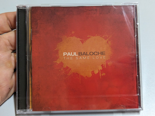 Paul Baloche – The Same Love / Integrity Music Audio CD 2012 / 50742