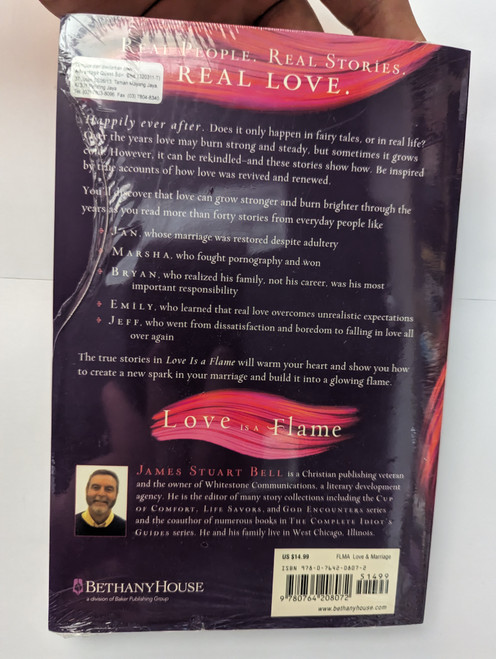 Love Is A Flame / STORIES of WHAT HAPPENS When LOVE IS REKINDLED / FOREWORD by GARY CHAPMAN / Compiled by JAMES STUART BELL (978074808072)