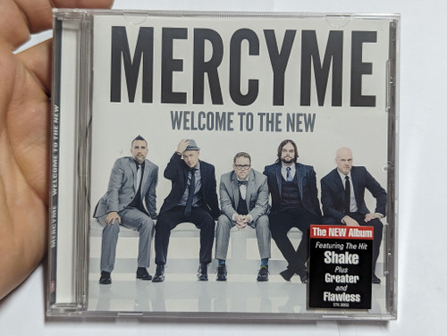 MercyMe – Welcome To The New / Featuring The Hit 'Shake' Plus 'Greater' and 'Flawless' / Fair Trade Services Audio CD 2014 / 696859309328