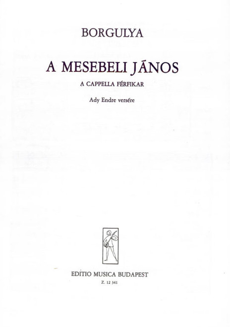 Borgulya András A mesebeli János  Words by Ady Endre  sheet music (9790080123416)