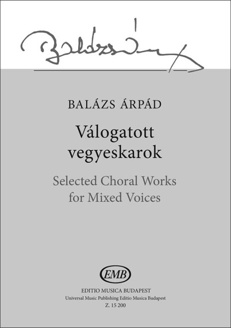 Balázs Árpád Selected Choral Works  for Mixed Voices  sheet music (9790080152003)