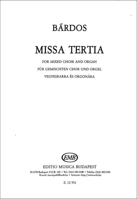 Bárdos Lajos Missa tertia  für gemischten Chor und Orgel  vocalchoral score  sheet music (9790080129517)