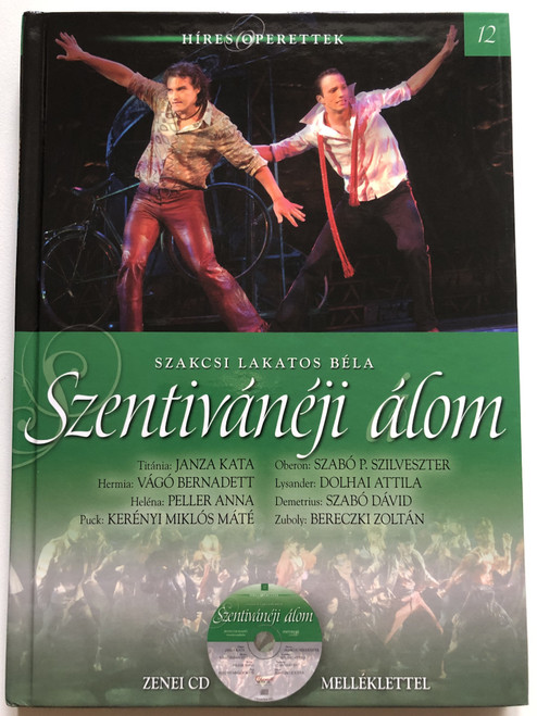 Szentivánéji álom - CD melléklettel / 12. kötet / Szakcsi Lakatos Béla / Kossuth Kiadó, 2013 / Hardcover (9789630974707)
