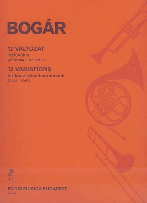 Bogár István 12 Variations for brass instruments  score and parts  sheet music (9790080121405)