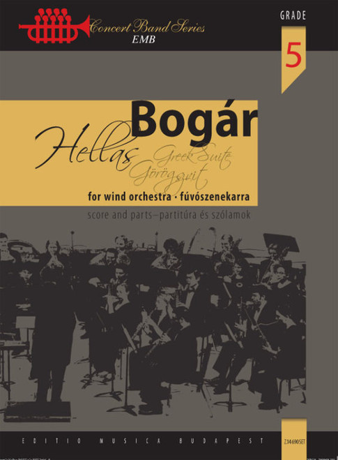 Bogár István Hellas - Greek Suite  for wind orchestra  score and parts  sheet music (9790080305126)