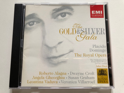 The Gold & Silver Gala - Placido Domingo, The Royal Opera, The Orchestra Of The Royal Opera House, Asher Fisch / Roberto Alagna, Dwayne Croft, Angela Gheorghiu, Susan Graham / EMI Classics Audio CD 1997 Stereo / 724355633729