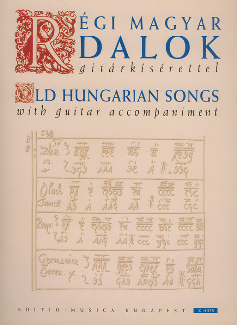Old Hungarian songs with guitar accompaniment  Edited by Benkő Dániel – Szunyogh Balázs  sheet music (9790080143780)
