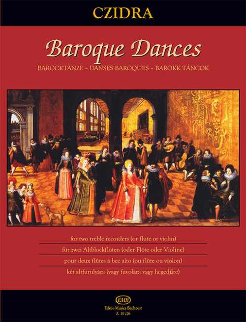 Baroque Dances for two treble recorders (or flutes or violins)  Edited by Czidra László  sheet music (9790080142769)