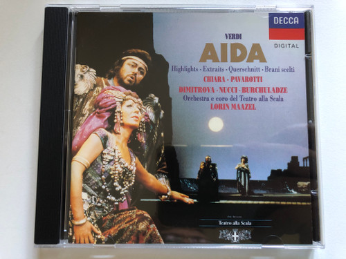 Verdi: Aida (Highlights) - Chiara, Pavarotti, Dimitrova, Nucci, Burchuladze, Orchestra E Coro Del Teatro Alla Scala, Lorin Maazel / Decca Audio CD 1991 / 433 162-2 