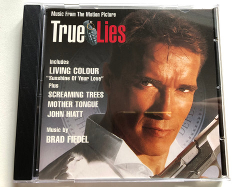 True Lies (Music From The Motion Picture) - Music By Brad Fiedel / Includes: Living Colour ''Sunshine Of Your Love'' Plus Screaming Trees, Mother Tongue, John Hiatt / Epic Soundtrax Audio CD 1994 / 476939 2