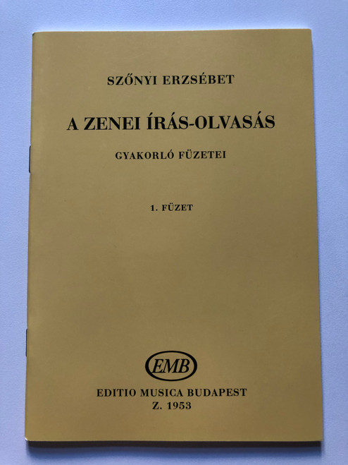 Szőnyi Erzsébet: Zenei írás-olvasás gyakorlófüzete 1. / Gyakorlo Fuzetei / Editio Musica Budapest Z. 1953 / Paperback (9790080019535) 