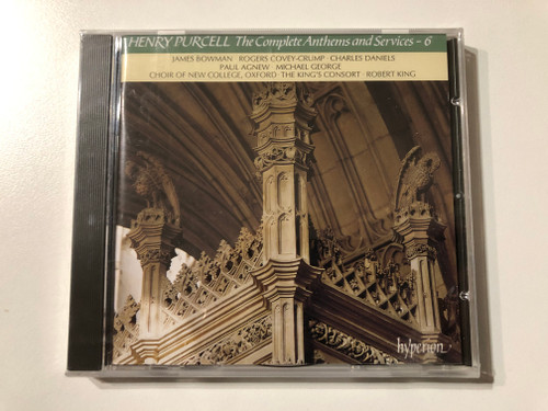 Henry Purcell: The Complete Anthems And Services - 6 - James Bowman, Rogers Covey-Crump, Charles Daniels, Paul Agnew, Michael George, Choir Of New College, Oxford, The King's Consort, Robert King / Hyperion Audio CD 1993 / CDA66663
