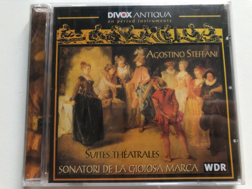 Agostino Steffani: Suites Théatrales – Sonatori De La Gioiosa Marca / Divox Antiqua / Divox Audio CD Stereo / CDX 79811