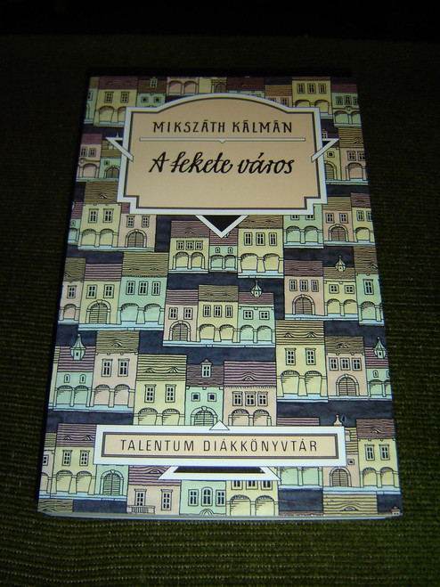 Talentum Diákkönyvtár: A Fekete Város / Classic Hungarian Literature