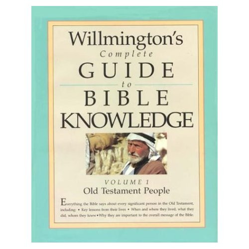 Willmington's Complete Guide to Bible Knowledge: Old Testament People