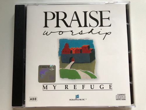 MY REFUGE Praise & Worship Integrity Music 1989 / Anointed and Powerful Worship Experience / Worship Leader Kent Henry (000768002629)