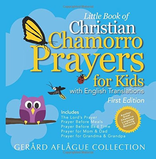 Little Book of Christian Chamorro Prayers for Kids: With English Translations

LARGE PRINT

GERARD AFLAGUE


