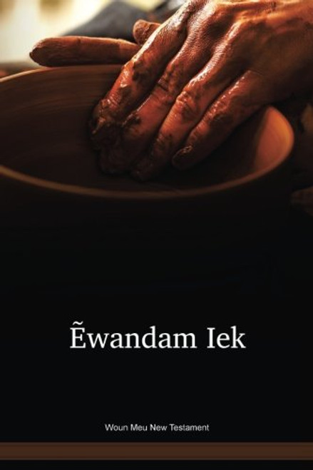 Woun Meu Language New Testament / Ẽwandam Iek (NOAANT) / Panama