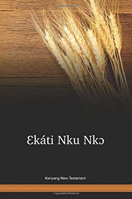 Kenyang Language New Testament / Ekáti Nku Nko. (KENWBT) / Cameroon