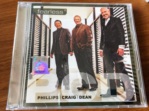  Fearless CD by Phillips, Craig & Dean / Contemporary Christian music trio composed of pastors Randy Phillips, Shawn Craig, and Dan Dean