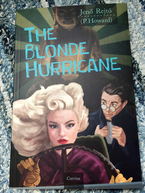 The Blonde Hurricane (A szőke ciklon) Jenő Rejtő / P. Howard / Translated to English By Istvan Farkas 