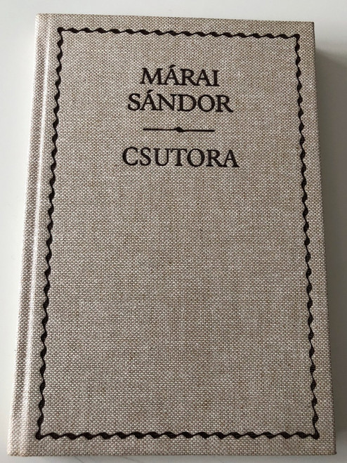 Csutora by Márai Sándor / Hungarian Literature