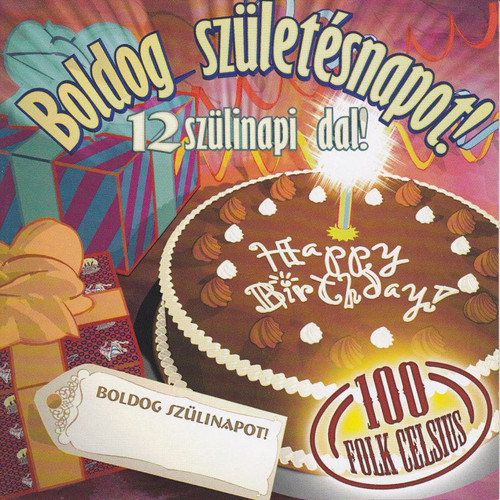 100 Folk Celsius: Boldog Születésnapot! CD / 2004 Hungary