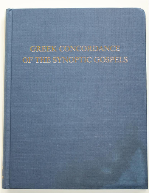 A Comparative Greek Concordance of the Synoptic Gospels Vol.2 and 3 / Collator and Complier James Leonard Burnham