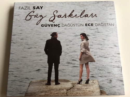 Güz Sarkilari - Fazil Say - Güvenç Dağüstün - Ece Dağıstan / Turkish CD 2017 (8692646504510)