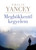 Meghökkentő kegyelem by PHILIP YANCEY - HUNGARIAN TRANSLATION OF What's So Amazing About Grace? / In his most personal and provocative book ever, Yancey offers compelling, true portraits of grace’s life-changing power. (9789632884219)