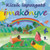 Kicsik lapozgató imakönyve by BETHAN JAMES, KÁLLAI NAGY KRISZTINA - HUNGARIAN TRANSLATION OF My Picture Prayers / Simple prayers and beautiful pictures to introduce very young children to the God who loves them and cares about them. (9789632880693)