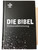 Die Bibel - Einheitsübersetzung / German language Holy Bible - Unitary translation / Contains Deuterocanonical books (Apocrypha) / Hardcover / 2016 KBW (9783460440074)