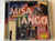 Misa Tango - Luis Bacalov / Placido Domingo, Ana Maria Martinez, Myung-Whun Chung / Coro dell'Accademia Nazionale di Santa Cecilia ‎/ Deutsche Grammophon ‎Audio CD 2000 Stereo / 463 471-2