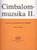 MUSIC FOR CIMBALOM 2 / for cimbalom and a melody instrument / Edited by Szöllős Beatrix / Editio Musica Budapest Zeneműkiadó / 1978 / Közreadta Szöllős Beatrix 